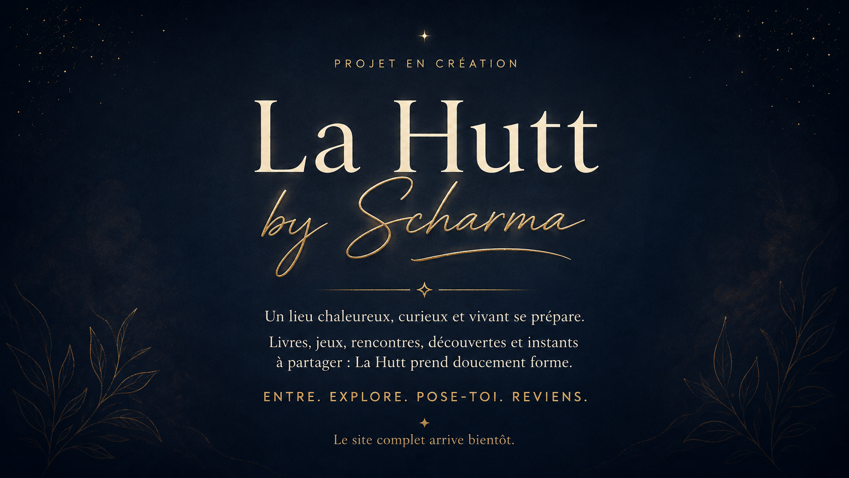 La Hutt by Scharma — Projet en création